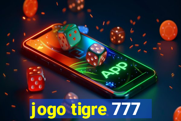 jogo tigre 777 - Cemstoretec